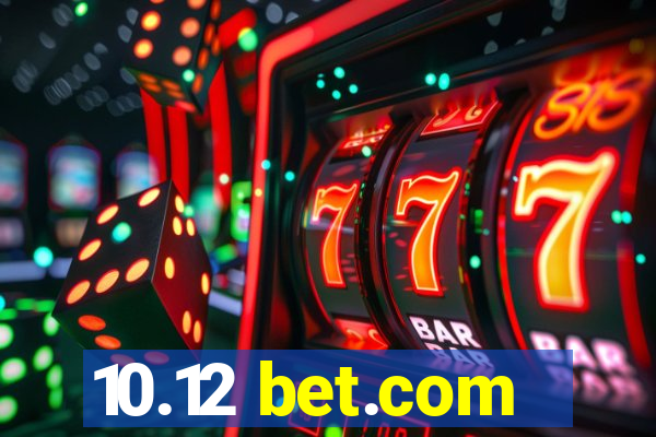 10.12 bet.com